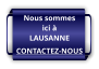 Nous sommes ici à LAUSANNE CONTACTEZ-NOUS