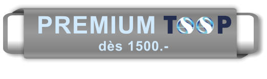 dès 1500.- PREMIUM